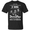 A Man Who Listens To Depeche Mode And Was Born In December T-Shirt