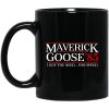 Danger Zone Maverick Goose 85 I Got The Need For Speed Mug