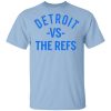 Detroit Vs The Refs T-Shirt