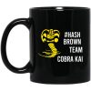 Hash Brown Team Cobra Kai Mug