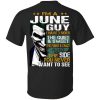 I Am A June Guy I Have 3 Sides Shirt