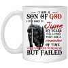 I Am A Son Of God And Was Born In June Mug
