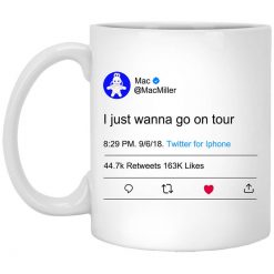 I Just Wanna Go On Tour Mac Miller Mug