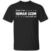 I'm Proud To Be Called Human Scum Shirt