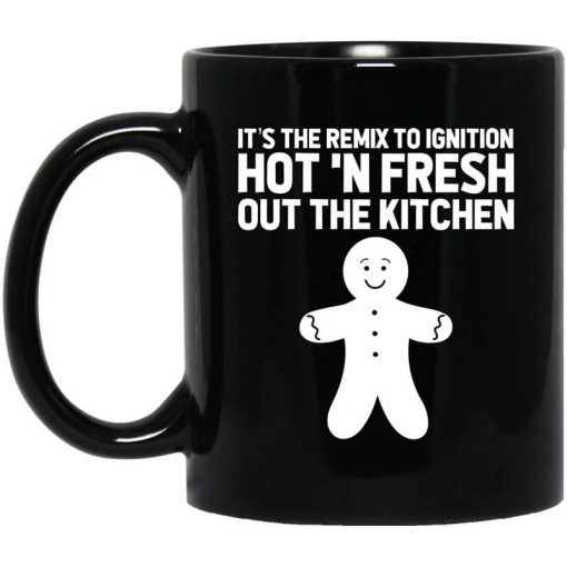 It's The Remix To Ignition Hot 'N Fresh Out The Kitchen R. Kelly Mug