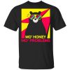 Mo' Honey Mo' Problems Shirt
