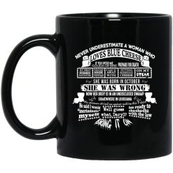 Never Underestimate A Woman Who Loves Blue Cheese And Was Born In October Funny Mug