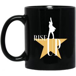 Rise Up Hamilton The Musical Mug