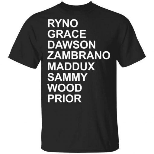 Ryno Grace Dawson Zambrano Maddux Sammy Wood Prior Shirt