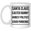 Santa Claus Easter Bunny Honest Politics Covid Pandemic Mug