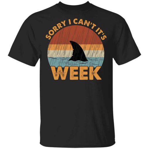 Sharks Week Sorry I Can For Shark Lover Shirt