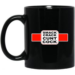Smack Crack Cunt Cock Mug