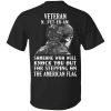 Veteran Someone Who Will Knock You Out For Stepping On The American Flag Shirt