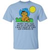 When I Die I May Not Go To Heaven I Don't Know If They Let Cowboy In Garfield T-Shirt
