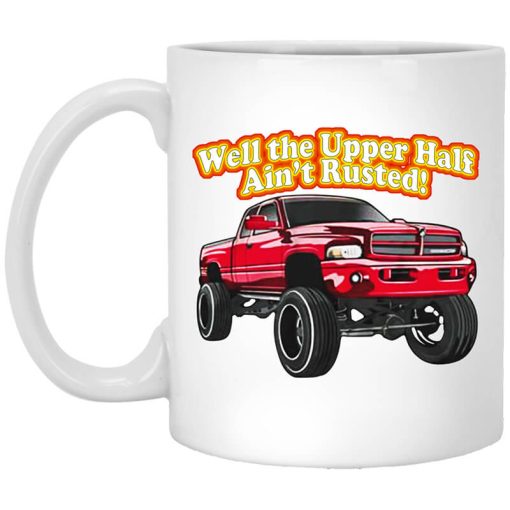 Whistlin Diesel Rusty Dodge Well The Upper Half Ain’t Rusted Mug