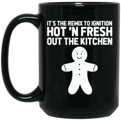 It's The Remix To Ignition Hot 'N Fresh Out The Kitchen R. Kelly Mug 6