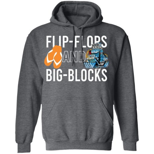 Flip Flops And Big Blocks T-Shirts, Hoodies, Long Sleeve 23