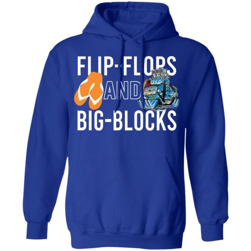 Flip Flops And Big Blocks T-Shirts, Hoodies, Long Sleeve 25