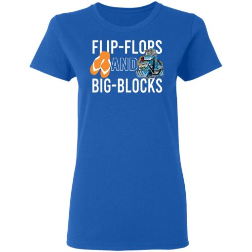 Flip Flops And Big Blocks T-Shirts, Hoodies, Long Sleeve 15
