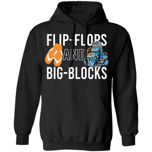 Flip Flops And Big Blocks T-Shirts, Hoodies, Long Sleeve 19