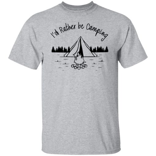 Joe Robinet I'd Rather Be Camping T-Shirts, Hoodies, Long Sleeve 5
