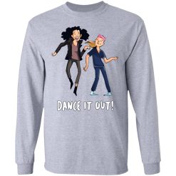 Meredith Grey (Grey’s Anatomy) Dance It Out T-Shirts, Hoodies, Long Sleeve 35
