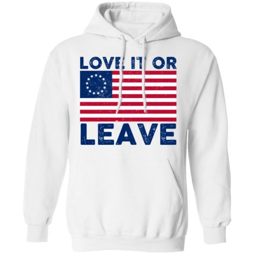 Love It Or Leave Betsy Ross American Flag T-Shirts, Hoodies, Long Sleeve 21