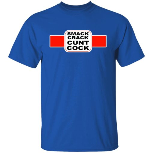 Smack Crack Cunt Cock T-Shirts, Hoodies, Long Sleeve 8