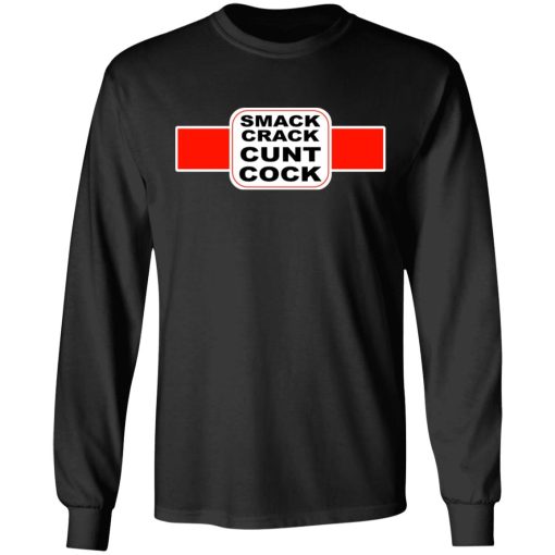 Smack Crack Cunt Cock T-Shirts, Hoodies, Long Sleeve 18