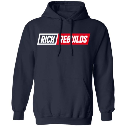 Rich Rebuilds Logo T-Shirts, Hoodies, Long Sleeve 21