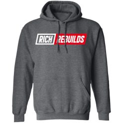 Rich Rebuilds Logo T-Shirts, Hoodies, Long Sleeve 47