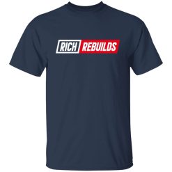 Rich Rebuilds Logo T-Shirts, Hoodies, Long Sleeve 29