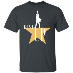 Rise Up Hamilton The Musical T-Shirts, Hoodies, Long Sleeve 27