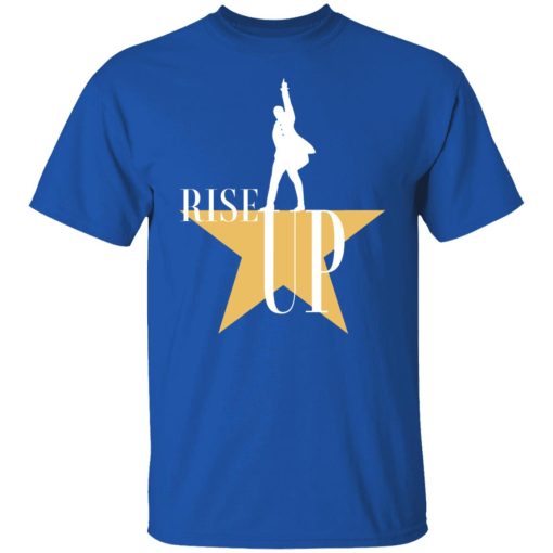 Rise Up Hamilton The Musical T-Shirts, Hoodies, Long Sleeve 7