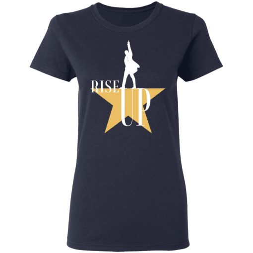 Rise Up Hamilton The Musical T-Shirts, Hoodies, Long Sleeve 13