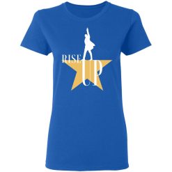 Rise Up Hamilton The Musical T-Shirts, Hoodies, Long Sleeve 39