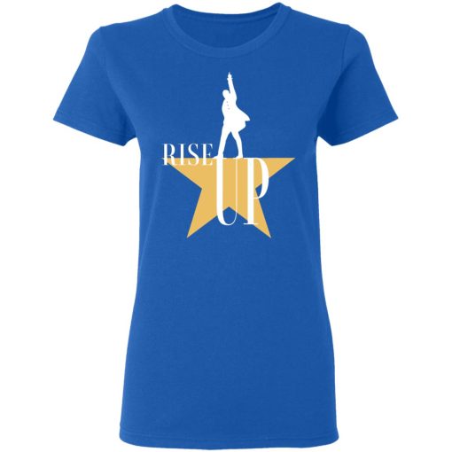 Rise Up Hamilton The Musical T-Shirts, Hoodies, Long Sleeve 15
