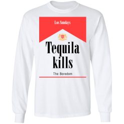 Tequila Kills T-Shirts, Hoodies, Long Sleeve 37