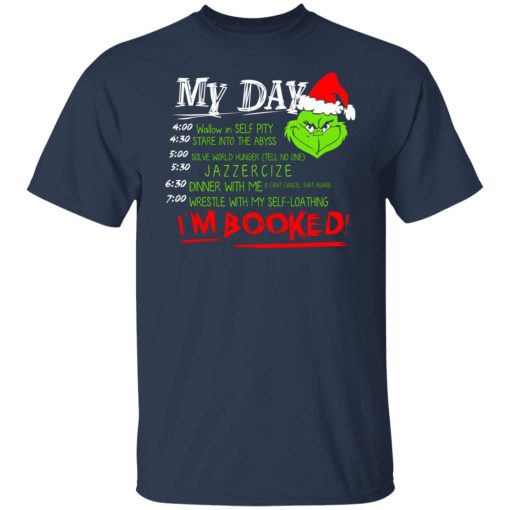The Grinch My Day I’m Booked Christmas T-Shirts, Hoodies, Long Sleeve 5
