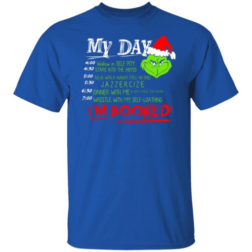 The Grinch My Day I’m Booked Christmas T-Shirts, Hoodies, Long Sleeve 7