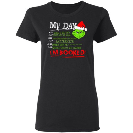 The Grinch My Day I’m Booked Christmas T-Shirts, Hoodies, Long Sleeve 9
