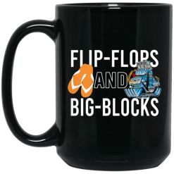 Flip Flops And Big Blocks Mug 5