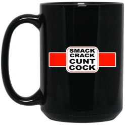 Smack Crack Cunt Cock Mug 5