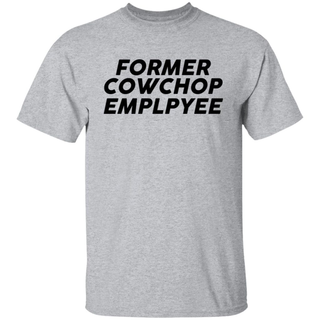 Former Cow Chop Employee Shirt - FORM 