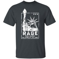 Rage, Rage Against The Dying of The Light T-Shirts, Hoodies, Long Sleeve 27