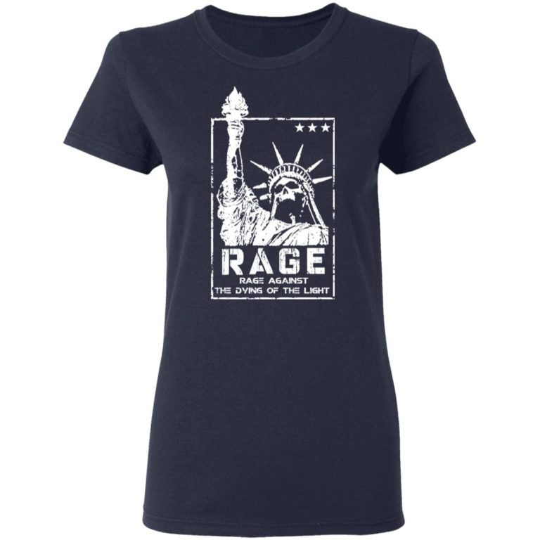 Rage, Rage Against The Dying of The Light T-Shirts, Hoodies, Long Sleeve