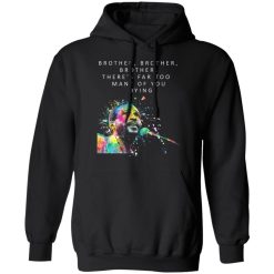 Brother Brother Brother There’s Far Too Many Of You Dying Marvin Gaye T-Shirts, Hoodies, Long Sleeve 43