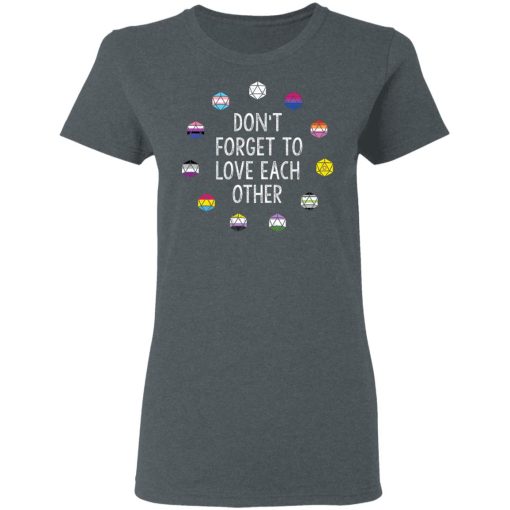 Critical Role Don't Forget to Love Each Other T-Shirts, Hoodies, Long Sleeve 11