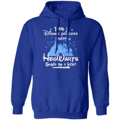 I Am A Disney Princess Unless Hogwarts Sends Me A Letter T-Shirts, Hoodies, Long Sleeve 49