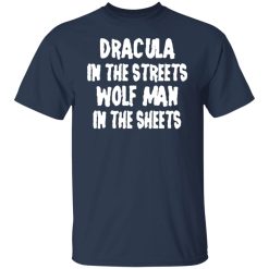 Dracula In The Streets Wolfman In The Sheets T-Shirts, Hoodies, Long Sleeve 29